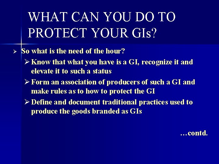 WHAT CAN YOU DO TO PROTECT YOUR GIs? Ø So what is the need