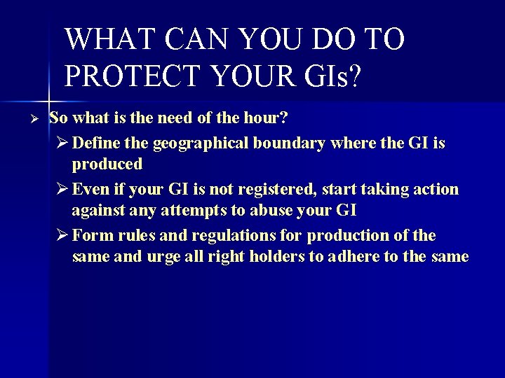 WHAT CAN YOU DO TO PROTECT YOUR GIs? Ø So what is the need