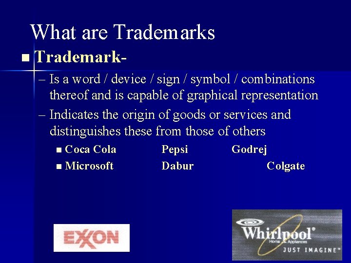 What are Trademarks n Trademark- – Is a word / device / sign /