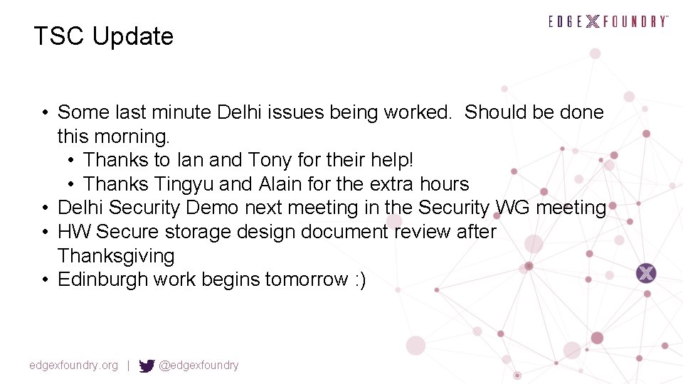 TSC Update • Some last minute Delhi issues being worked. Should be done this