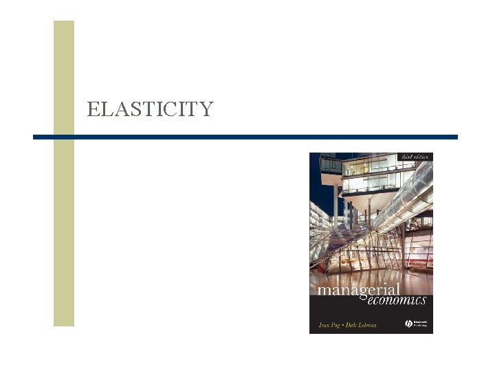 ELASTICITY 