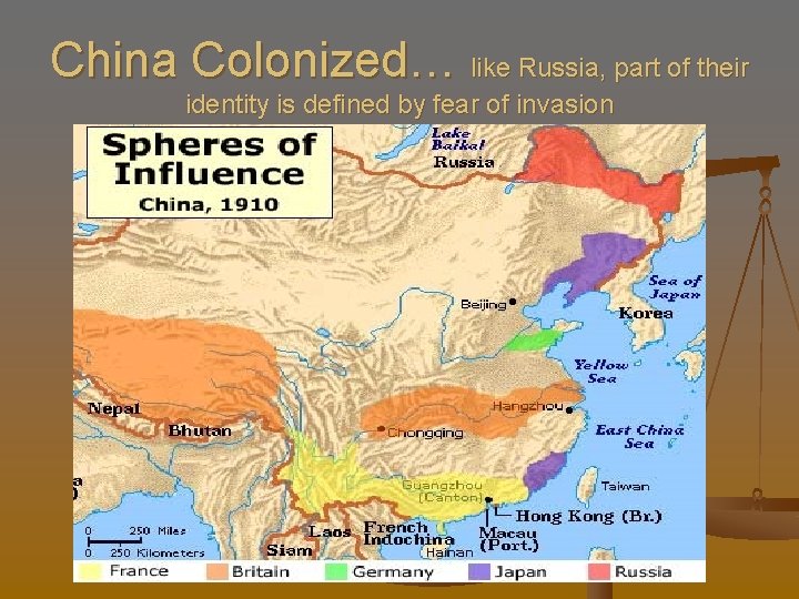 China Colonized… like Russia, part of their identity is defined by fear of invasion