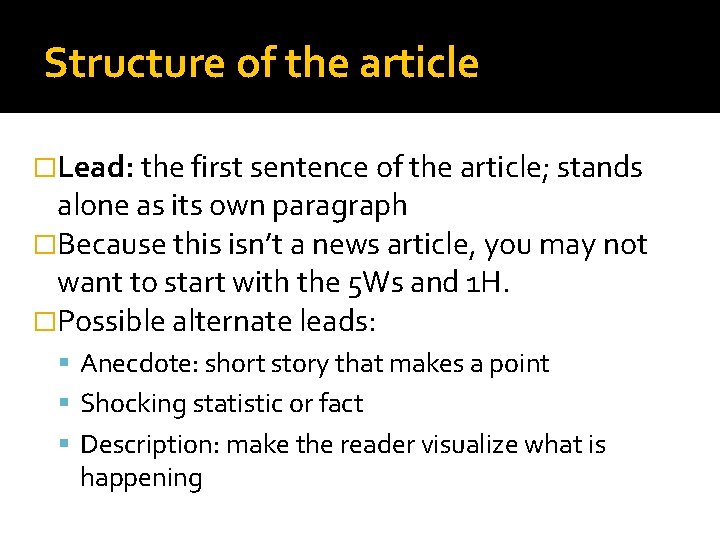 Structure of the article �Lead: the first sentence of the article; stands alone as