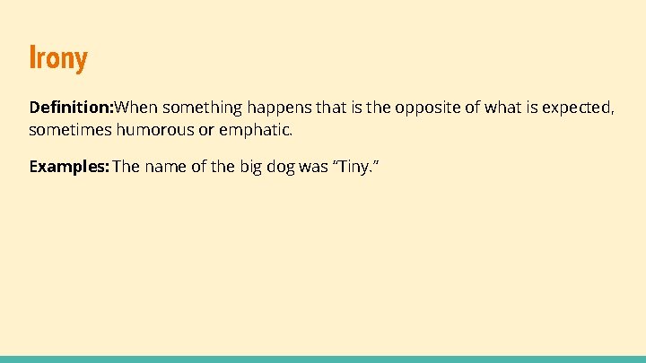 Irony Definition: When something happens that is the opposite of what is expected, sometimes