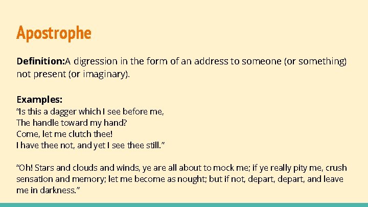 Apostrophe Definition: A digression in the form of an address to someone (or something)