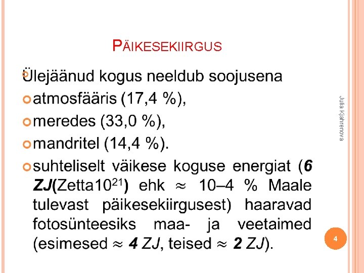 PÄIKESEKIIRGUS Julia Kjahrenova 4 