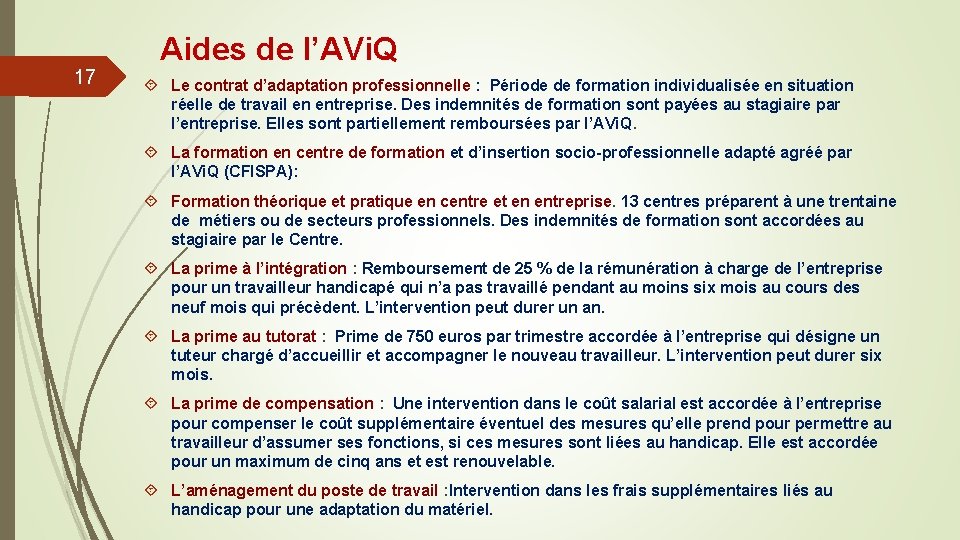 17 Aides de l’AVi. Q Le contrat d’adaptation professionnelle : Période de formation individualisée