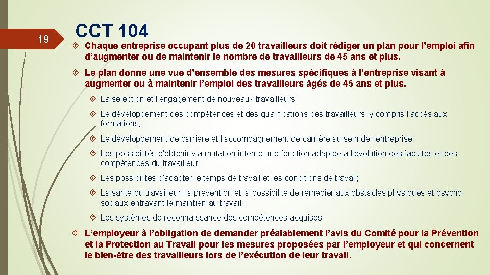 19 CCT 104 Chaque entreprise occupant plus de 20 travailleurs doit rédiger un plan