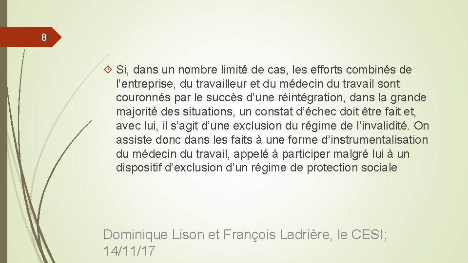 8 Si, dans un nombre limité de cas, les efforts combinés de l’entreprise, du