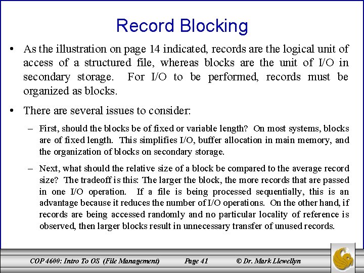 Record Blocking • As the illustration on page 14 indicated, records are the logical