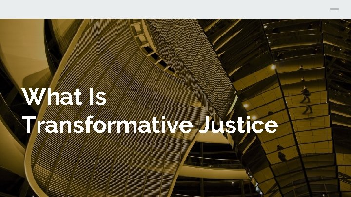 What Is Transformative Justice 