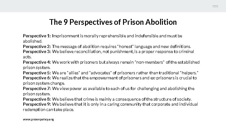 The 9 Perspectives of Prison Abolition Perspective 1: Imprisonment is morally reprehensible and indefensible