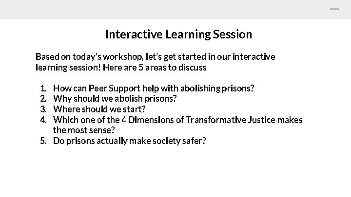 Interactive Learning Session Based on today’s workshop, let’s get started in our interactive learning