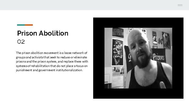 Prison Abolition 02 The prison abolition movement is a loose network of groups and