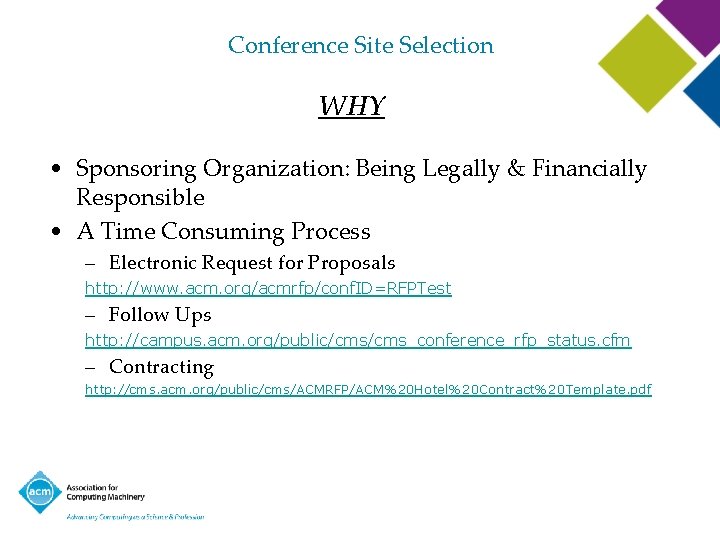 Conference Site Selection WHY • Sponsoring Organization: Being Legally & Financially Responsible • A