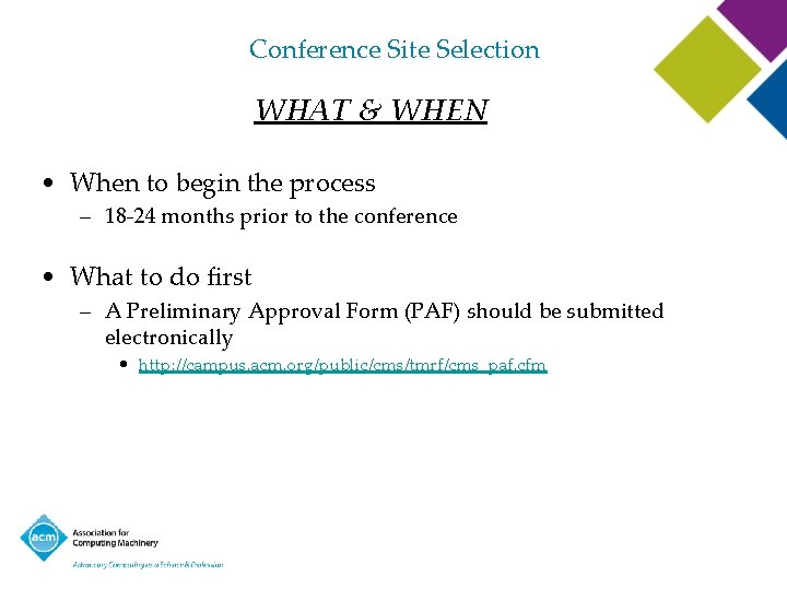 Conference Site Selection WHAT & WHEN • When to begin the process – 18