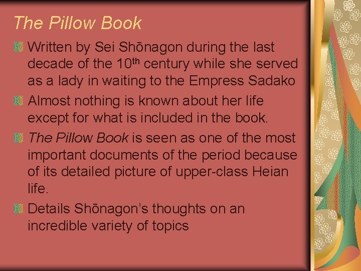 The Pillow Book Written by Sei Shōnagon during the last decade of the 10 The Pillow Book Written by Sei Shōnagon during the last decade of the 10