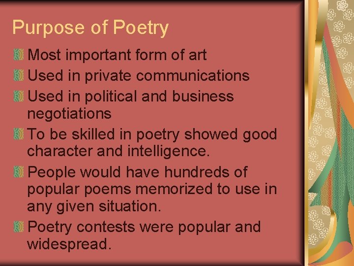 Purpose of Poetry Most important form of art Used in private communications Used in Purpose of Poetry Most important form of art Used in private communications Used in