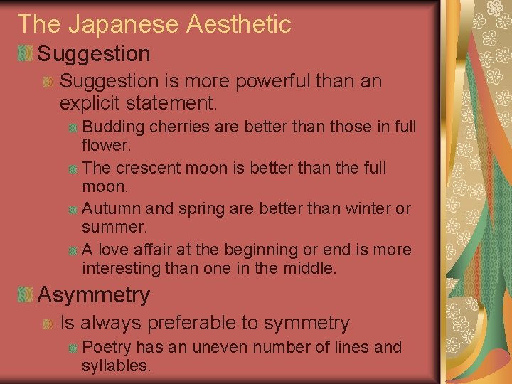 The Japanese Aesthetic Suggestion is more powerful than an explicit statement. Budding cherries are The Japanese Aesthetic Suggestion is more powerful than an explicit statement. Budding cherries are