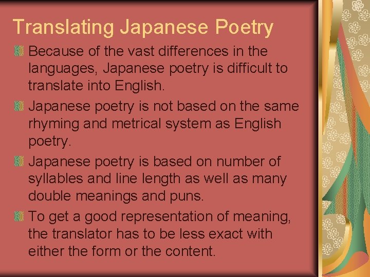 Translating Japanese Poetry Because of the vast differences in the languages, Japanese poetry is Translating Japanese Poetry Because of the vast differences in the languages, Japanese poetry is