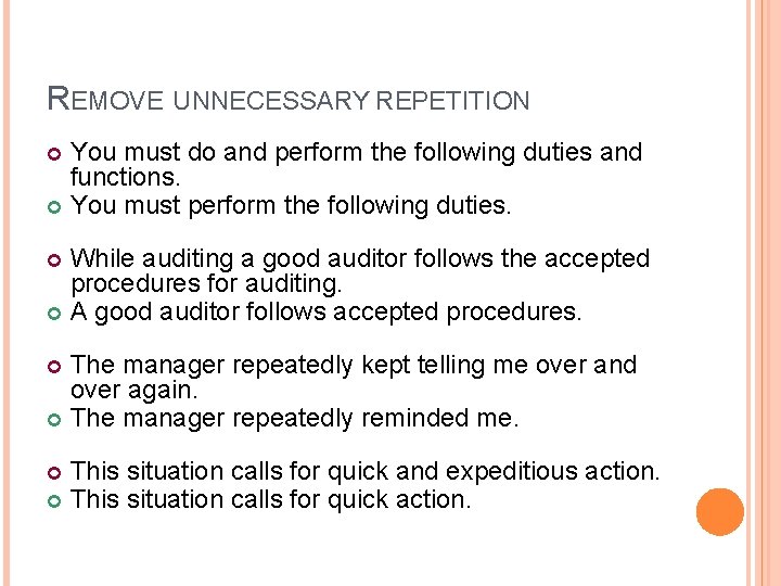 REMOVE UNNECESSARY REPETITION You must do and perform the following duties and functions. You