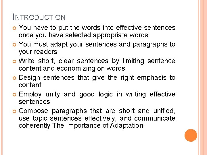 INTRODUCTION You have to put the words into effective sentences once you have selected