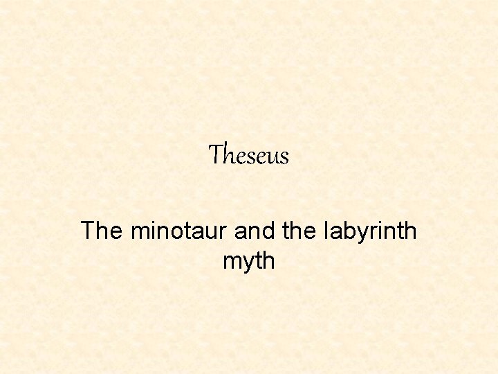 Theseus The minotaur and the labyrinth myth Theseus The minotaur and the labyrinth myth