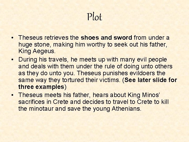 Plot • Theseus retrieves the shoes and sword from under a huge stone, making Plot • Theseus retrieves the shoes and sword from under a huge stone, making