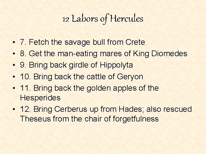 12 Labors of Hercules • • • 7. Fetch the savage bull from Crete 12 Labors of Hercules • • • 7. Fetch the savage bull from Crete
