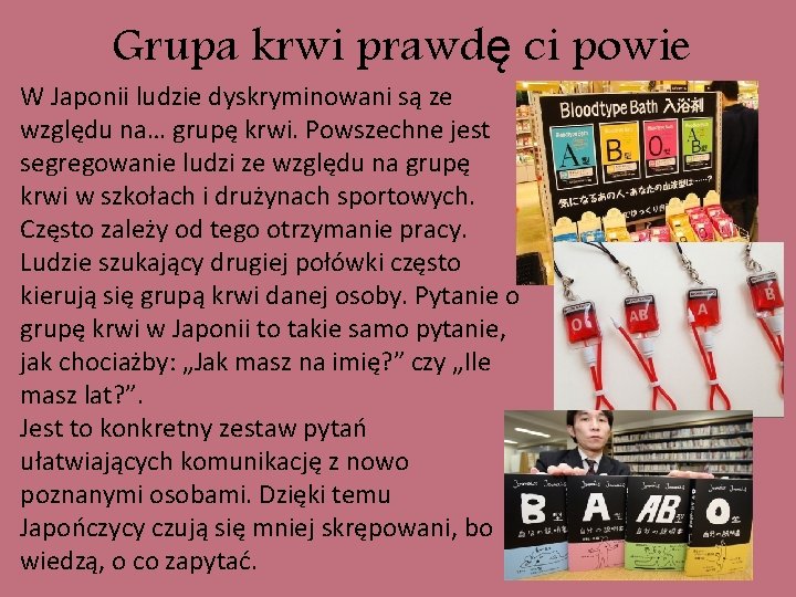 Grupa krwi prawdę ci powie W Japonii ludzie dyskryminowani są ze względu na… grupę