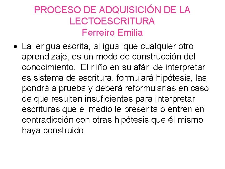 PROCESO DE ADQUISICIN DE LA LECTOESCRITURA Ferreiro Emilia