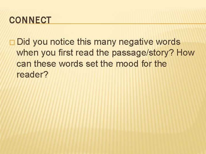 CONNECT � Did you notice this many negative words when you first read the