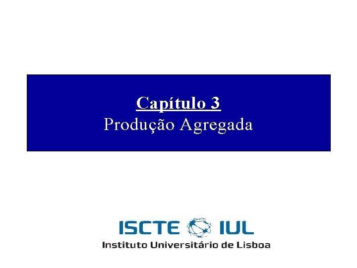 Capítulo 3 Produção Agregada 