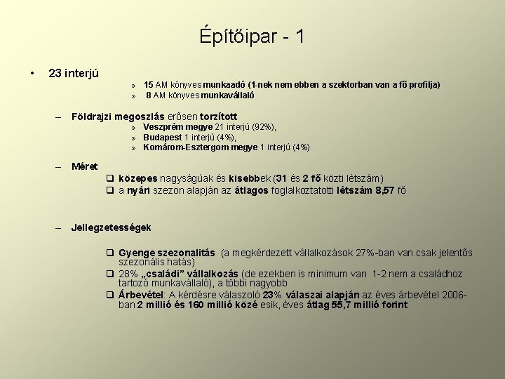 Építőipar - 1 • 23 interjú » 15 AM könyves munkaadó (1 -nek nem