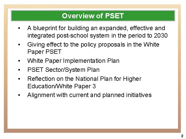 Overview of PSET • • • A blueprint for building an expanded, effective and