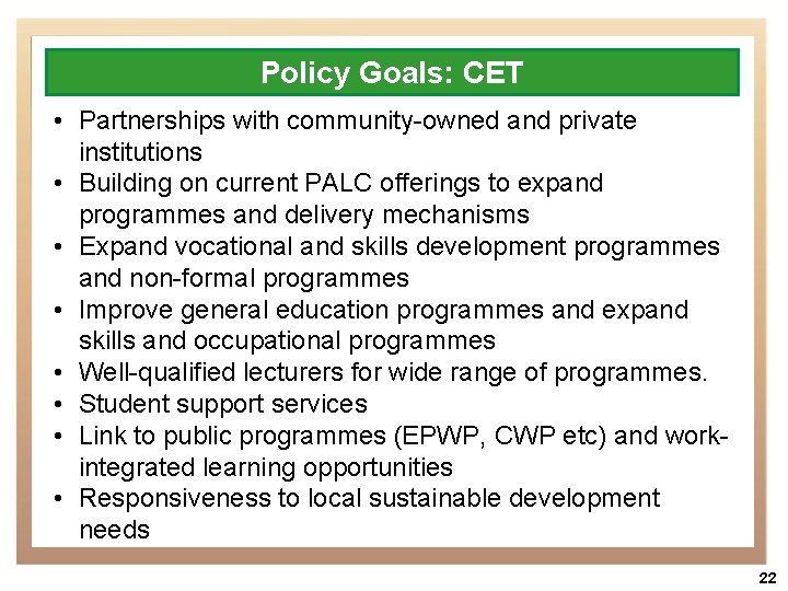 Policy Goals: CET • Partnerships with community-owned and private institutions • Building on current