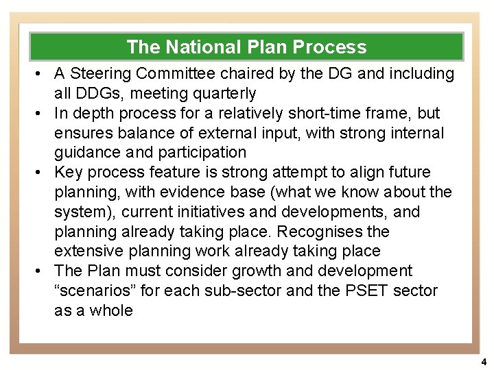 The National Plan Process • A Steering Committee chaired by the DG and including