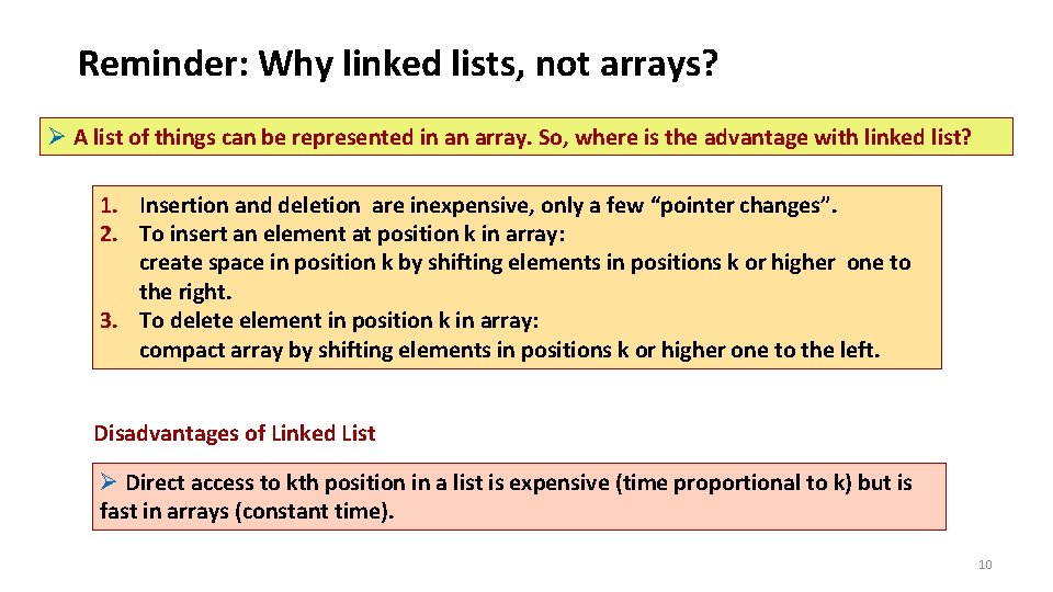 Reminder: Why linked lists, not arrays? A list of things can be represented in