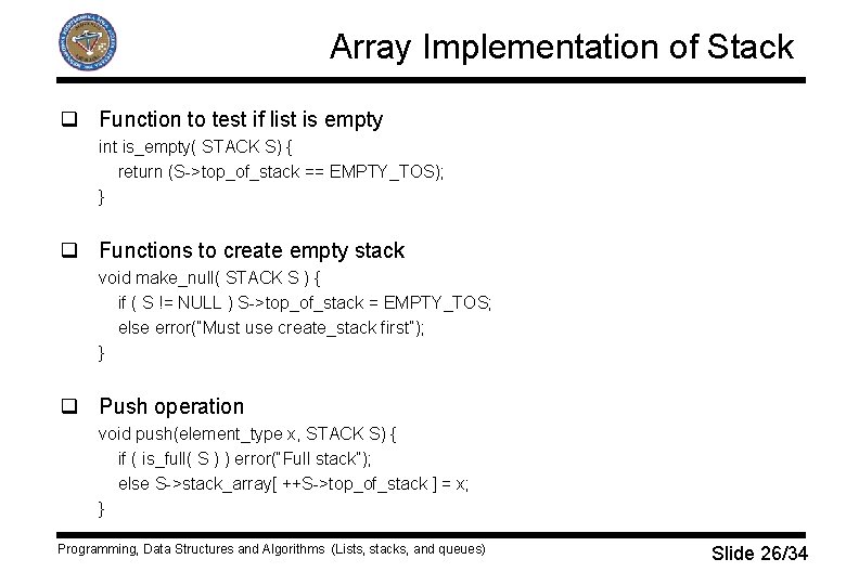 Array Implementation of Stack q Function to test if list is empty int is_empty(