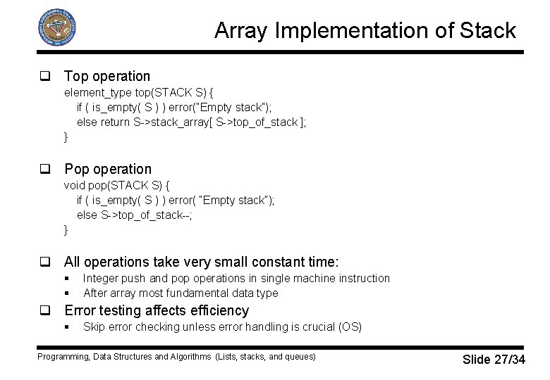 Array Implementation of Stack q Top operation element_type top(STACK S) { if ( is_empty(