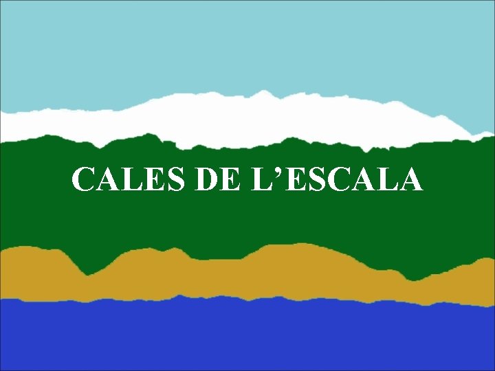 CALES DE L’ESCALA 