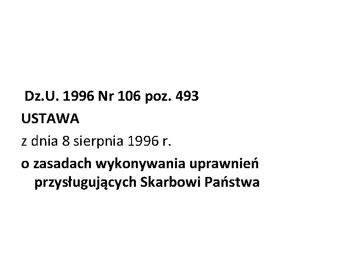 Dz. U. 1996 Nr 106 poz. 493 USTAWA z dnia 8 sierpnia 1996 r.