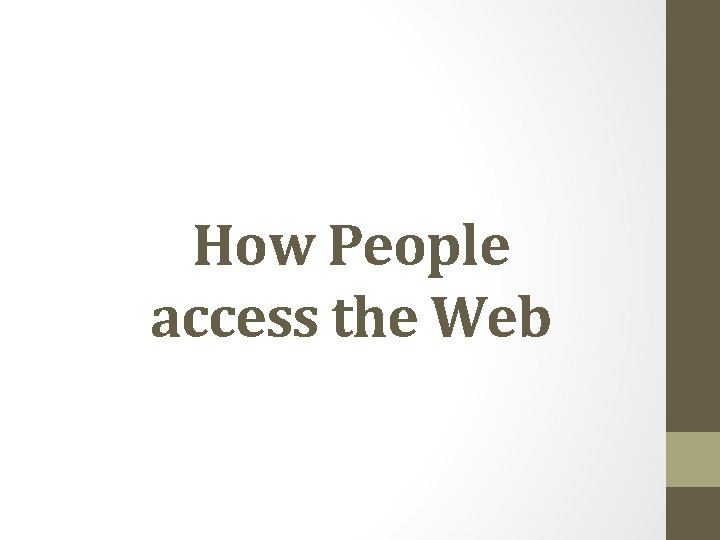 How People access the Web 