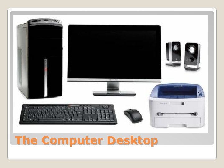 The Computer Desktop 