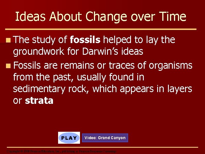 Ideas About Change over Time n The study of fossils helped to lay the