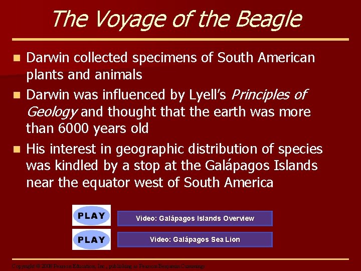 The Voyage of the Beagle Darwin collected specimens of South American plants and animals