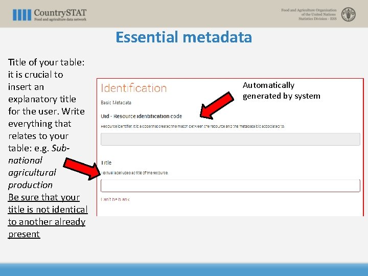 Essential metadata Title of your table: it is crucial to insert an explanatory title