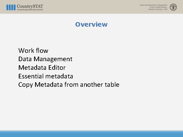 Overview Work flow Data Management Metadata Editor Essential metadata Copy Metadata from another table