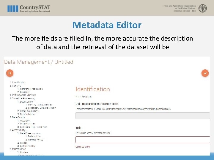 Metadata Editor The more fields are filled in, the more accurate the description of