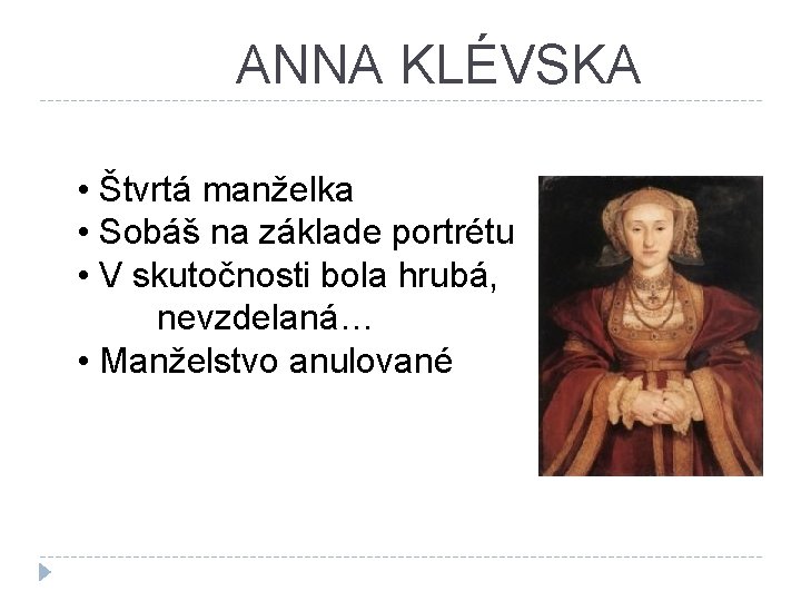 ANNA KLÉVSKA • Štvrtá manželka • Sobáš na základe portrétu • V skutočnosti bola